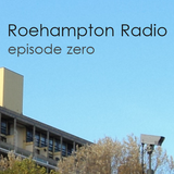 Roehampton Radio - Episode 0