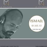 ISMAËL @ MILLESIME Dinner Live Dj set 01.05.15