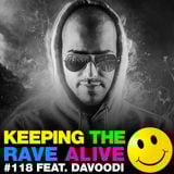 Keeping The Rave Alive Episode 118 featuring Davoodi