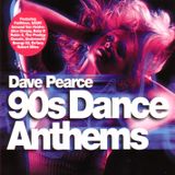 Dave Pearce - 90's Dance Anthems