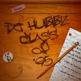 Hubbz - Class Of '95 - An Old School House and Breaks Mix