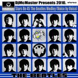 DjMcMaster Presents 2010 - Stars On 45 The Beatles Medley