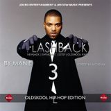 DJ MANIE presents: FLASHBACK3 (The Mixtape)