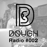 DOUGH Radio #002 : RAW
