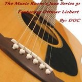 The Music Room's Jazz Series 31 - Featuring Ottmar Liebert (Mixed By: DOC 06.16.12)