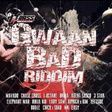 Gwaan Bad Riddim Medley