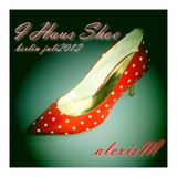 alexisM - I Haus Shoe - Juli2012