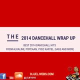 DJ JEL PRESENTS 2014 DANCEHALL WRAP UP MIX