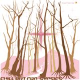 Chill Out For Gypsies /Mixed by NaosisoaN /Art Work by Genchos /Rec.@Silent River, Fujino Japan