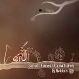 Small Forest Creatures