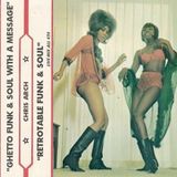 '' Ghetto Funk & Soul With A Message ''