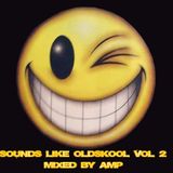 Sounds like Oldskool vol 2 mixed by amp