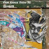 Free Range Show #32 22/10/13