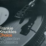 Frankie Knuckles – Choice - A Collection Of Classics - cd 1