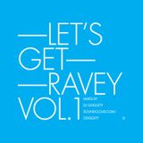 Odiggity - Let's Get Ravey Vol. 1
