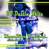 DJ Dustin White - Trap the World - Moonrise festival DJ Submission - Trap 2015