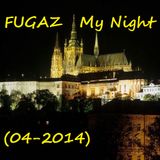 FUGAZ - My Night (04-2014)