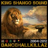 King Shango sound - Dancehall Killaz mix 2012