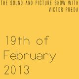 The 19th of February 2013 show