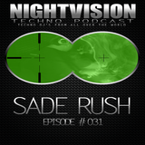 31_sade_rush_-_nightvision_techno_podcast_31_pt1