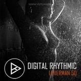 Digital Rhythmic - Loverman_50 (KissFM 2.0 Radio Show)