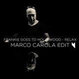 Frankie Goes to Hollywood - Relax (Marco Carola Edit)
