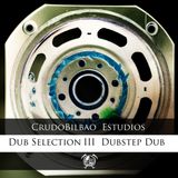 CrudoBilbao Estudios Dub Selection III: Dubstep Dub