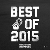 Claude VonStroke presents The Birdhouse 015 (Best of 2015)