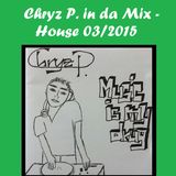 Chryz P. in da Mix - House 03/2015