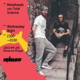 Metalheadz RinseFM: Total Science 20th April 2016