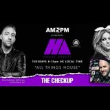 HOUSE ARREST WITH AM2PM EP. 59 - GUEST MIX BY THE CHECKUP
