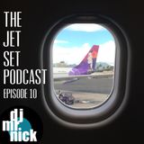 Jet Set Podcast 10