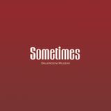 Sklerozini Muzzak - Sometimes