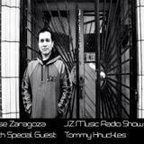Jose Zaragoza - JZ Music Radio Show #16 With Special Guest Tommy Knuckles