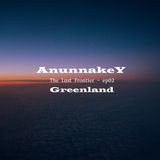 Anunnakey - The Last Frontier Ep.02 - Greenland (2014)