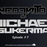 Michael Tsukerman - Incognito Episode 7