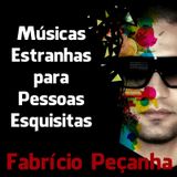 Fabrício Peçanha - Músicas Estranhas para Pessoas Esquisitas Set07