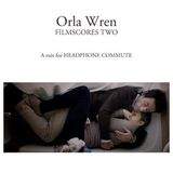 Orla Wren - Filmscores Volume Two