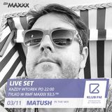 Matush @ Klub FM Radio Live Show RMFMaxxx 03.11.15