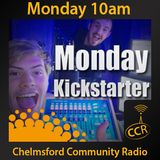 Monday Kickstarter - @CCRKickstarter - Curtis and Rob - 27/10/14 - Chelmsford Community Radio