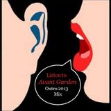 Avant Garden Outro Mix 2013