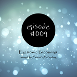 Electronic Encounter #009