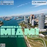 Johniesad - Miami - deeptech session