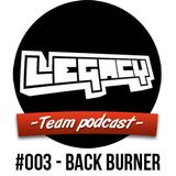 LEGACY - Membermix #003 - Back Burner