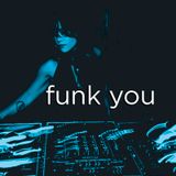 funk you