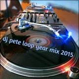 dj pete loop year mix 2015