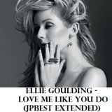 Ellie Goulding - Love Me Like You Do (JPBest Extended)