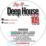 Jay-B Feat Down By Law - Deep House 109