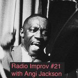 Radio Improv with Angi Jackson Episode #21