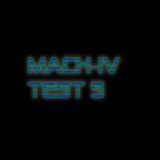 MACH-IV TEST 5